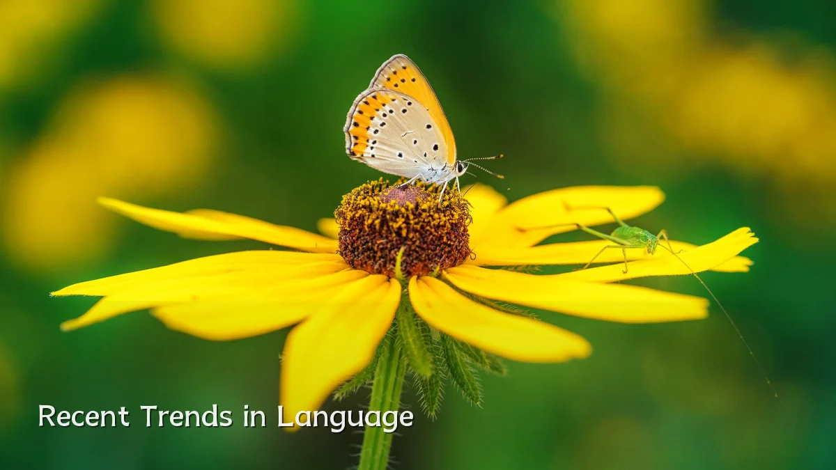 Recent Trends in Language
