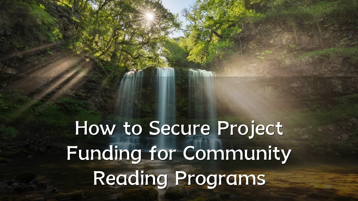 How to Secure Project Funding for Community Reading Programs